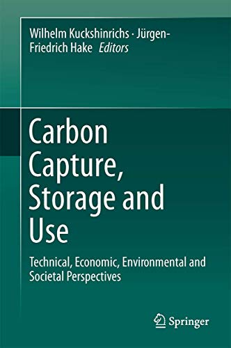 Carbon Capture, Storage and Use Technical, Economic, Environmental and Societal [Hardcover]