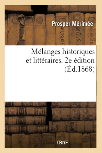 Melanges Historiques Et Litteraires. 2e Edition