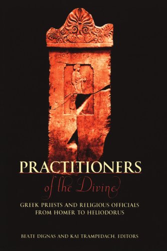 Practitioners of the Divine Greek Priests and Religious Officials from Homer to [Paperback]