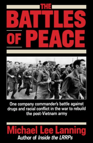 The Battles of Peace One Company Commander's Battle Against Drugs and Racial Co [Paperback]