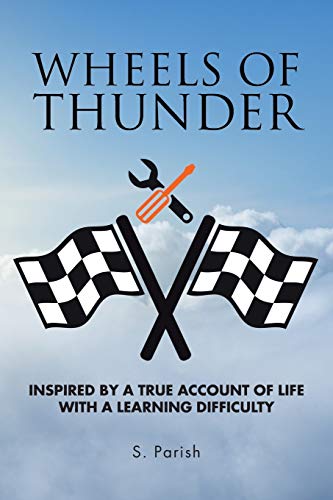 Wheels of Thunder  Inspired by a True Account of Life with a Learning Difficult [Paperback]