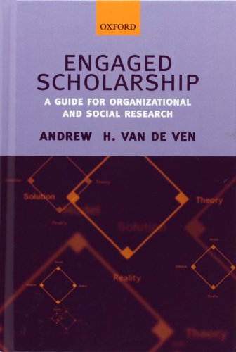 Engaged Scholarship A Guide for Organizational and Social Research [Hardcover]