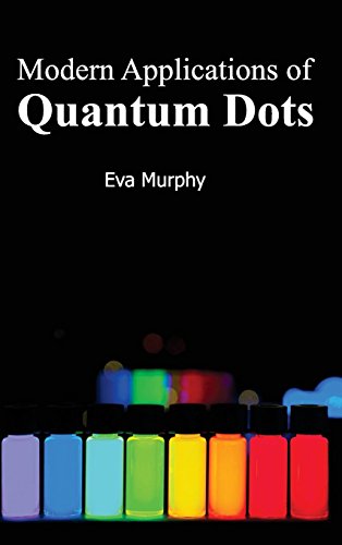 Modern Applications Of Quantum Dots [Hardcover]