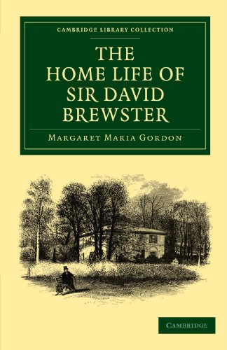 The Home Life of Sir David Brewster [Paperback]