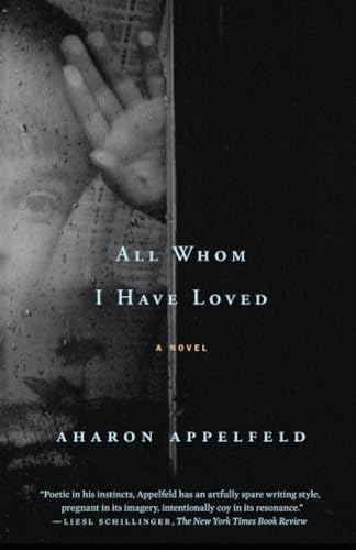 All Whom I Have Loved A Novel [Paperback]