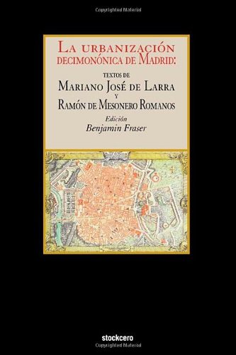 La Urbanizacin Decimonnica De Madrid (spanish Edition) [Paperback]