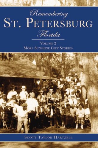 Remembering St. Petersburg, Florida More Sunshine City Stories [Paperback]