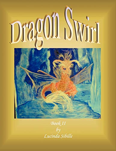 Dragon Swirl  Book II [Paperback]