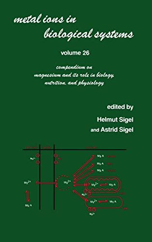 Metal Ions in Biological Systems Volume 26 Compendium on Magnesium and Its Rol [Hardcover]
