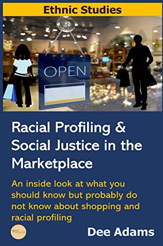 Racial Profiling And Social Justice In The Marketplace