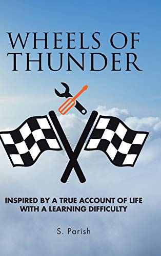 Wheels of Thunder  Inspired by a True Account of Life with a Learning Difficult [Hardcover]