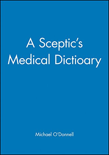 A Sceptic's Medical Dictioary [Paperback]