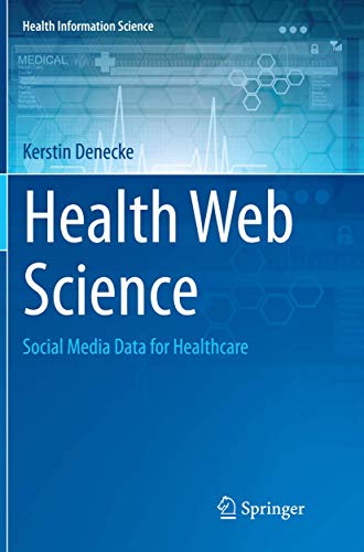 Health Web Science Social Media Data for Healthcare [Paperback]