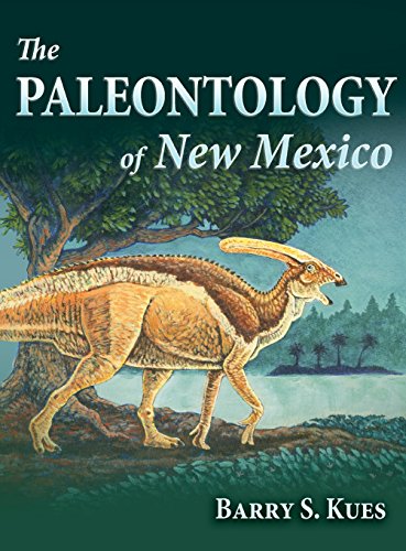 The Paleontology Of New Mexico [Hardcover]