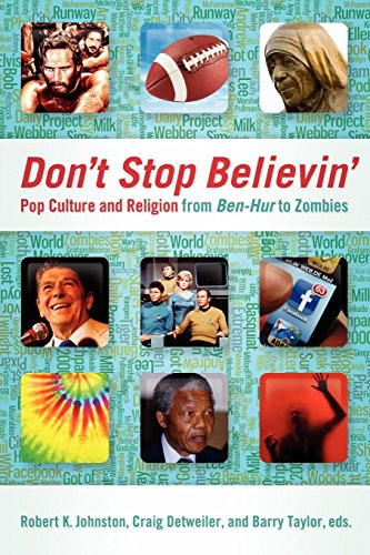 Don't Stop Believin' Pop Culture And Religion From iben-Hur/i To Zombies [Paperback]