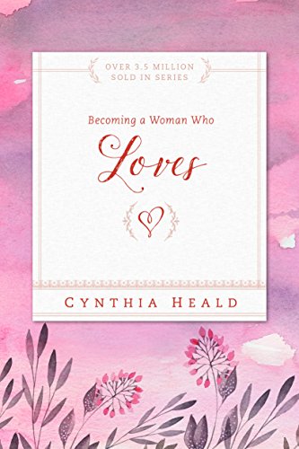 Becoming a Woman Who Loves [Paperback]