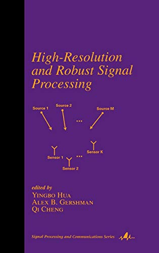 High-Resolution and Robust Signal Processing [Hardcover]