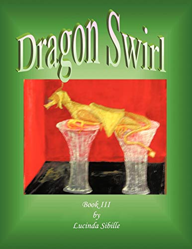 Dragon Swirl  Book III [Paperback]