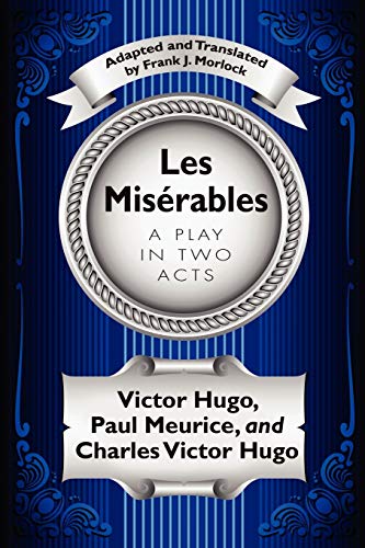 Les Misrables A Play In Two Acts [Paperback]