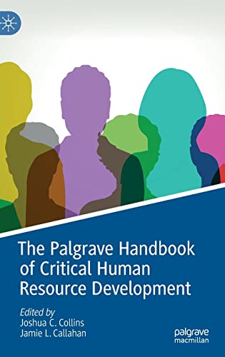 The Palgrave Handbook of Critical Human Resource Development [Hardcover]