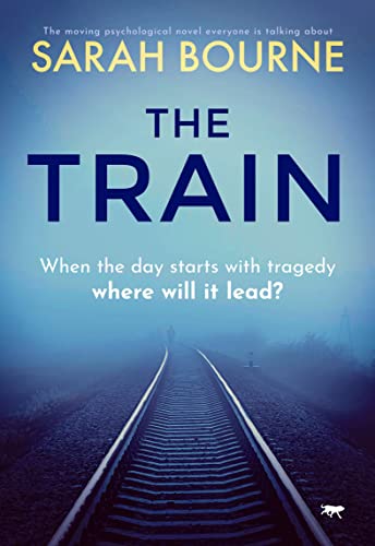 The Train The Moving Psychological Novel Everyone Is Talking About [Paperback]