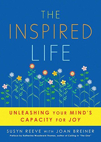 Inspired Life Unleashing Your Mind&39s Capacity for Joy [Paperback]