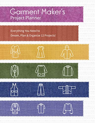 Garment Maker's Project Planner Everything You Need to Dream, Plan &amp Organi [Spiral bound]
