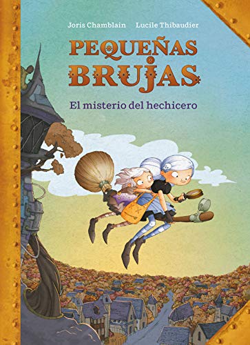 Pequeas brujas El misterio del hechicero / Little Witches The mystery of the  [Hardcover]