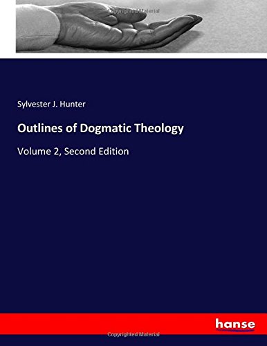 Outlines Of Dogmatic Theology