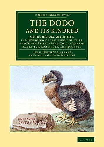The Dodo and its Kindred Or The History, Affinities, and Osteology of the Dodo, [Paperback]