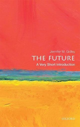 The Future A Very Short Introduction [Paperback]
