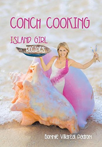 Conch Cooking Island Girl Recipes [Hardcover]