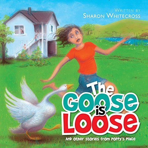 The Goose Is Loose And Other Stories From Poppy's Place [Paperback]