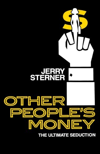 Other People's Money The Ultimate Seduction [Hardcover]