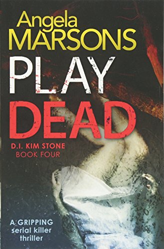 Play Dead A Gripping Serial Killer Thriller [Paperback]