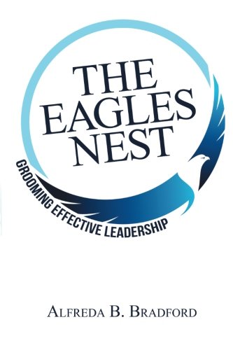 The Eagles Nest Grooming Effective Leadership [Paperback]