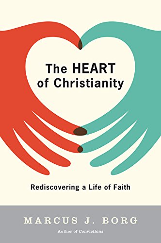 The Heart of Christianity Rediscovering a Life of Faith [Paperback]
