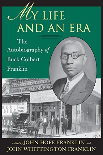 My Life And An Era The Autobiography Of Buck Colbert Franklin [Paperback]