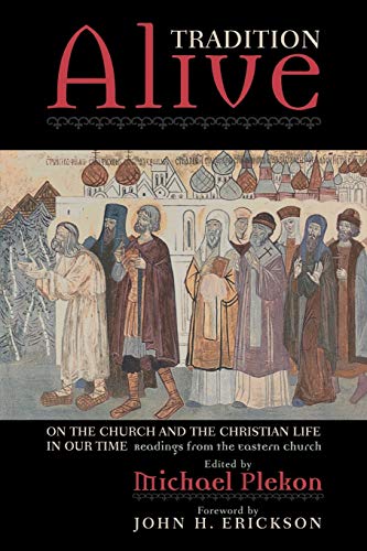 Tradition Alive On the Church and the Christian Life in Our Time [Paperback]