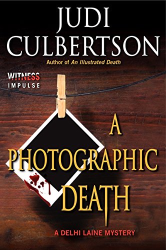 A Photographic Death A Delhi Laine Mystery [Paperback]