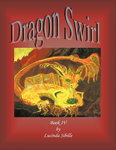 Dragon Swirl  Book IV [Paperback]