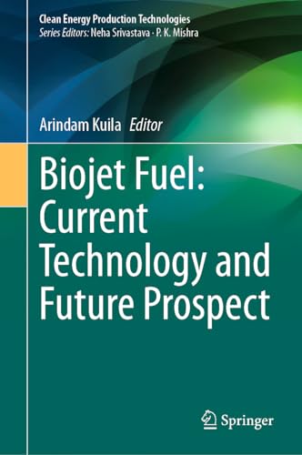 Biojet Fuel Current Technology and Future Prospect [Hardcover]