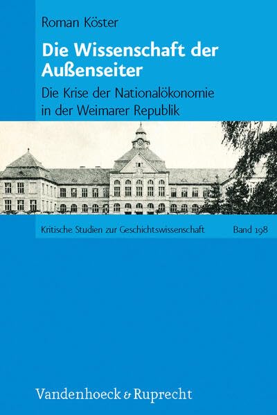 Die Wissenschaft der Aussenseiter Die Krise der Nationalokonomie in der Weimare [Hardcover]