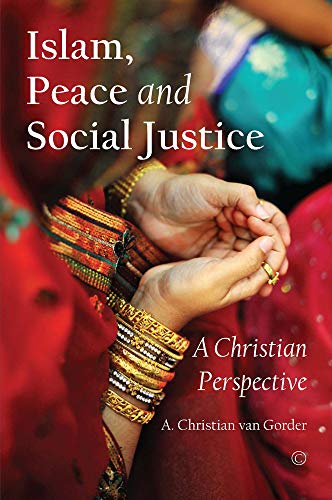 Islam, Peace and Social Justice A Christian Perspective [Paperback]