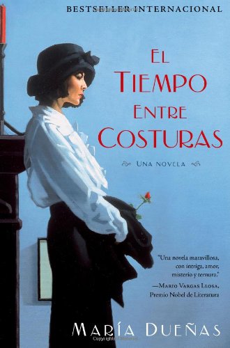 El tiempo entre costuras Una novela [Paperback]