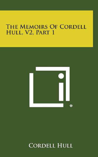 Memoirs of Cordell Hull, V2, Part 1 [Hardcover]
