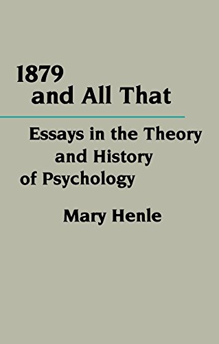 1879 and All That Essays in the Theory and History of Psychology [Paperback]