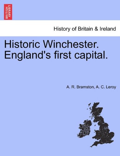 Historic Winchester England's First Capital [Paperback]
