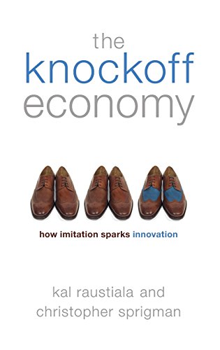 The Knockoff Economy How Imitation Sparks Innovation [Hardcover]