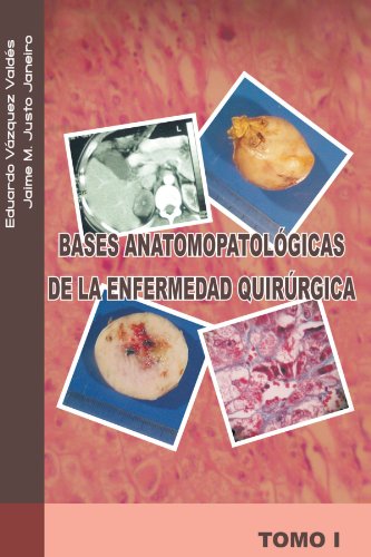 Bases Anatomopatolgicas de la Enfermedad Quirrgic [Paperback]